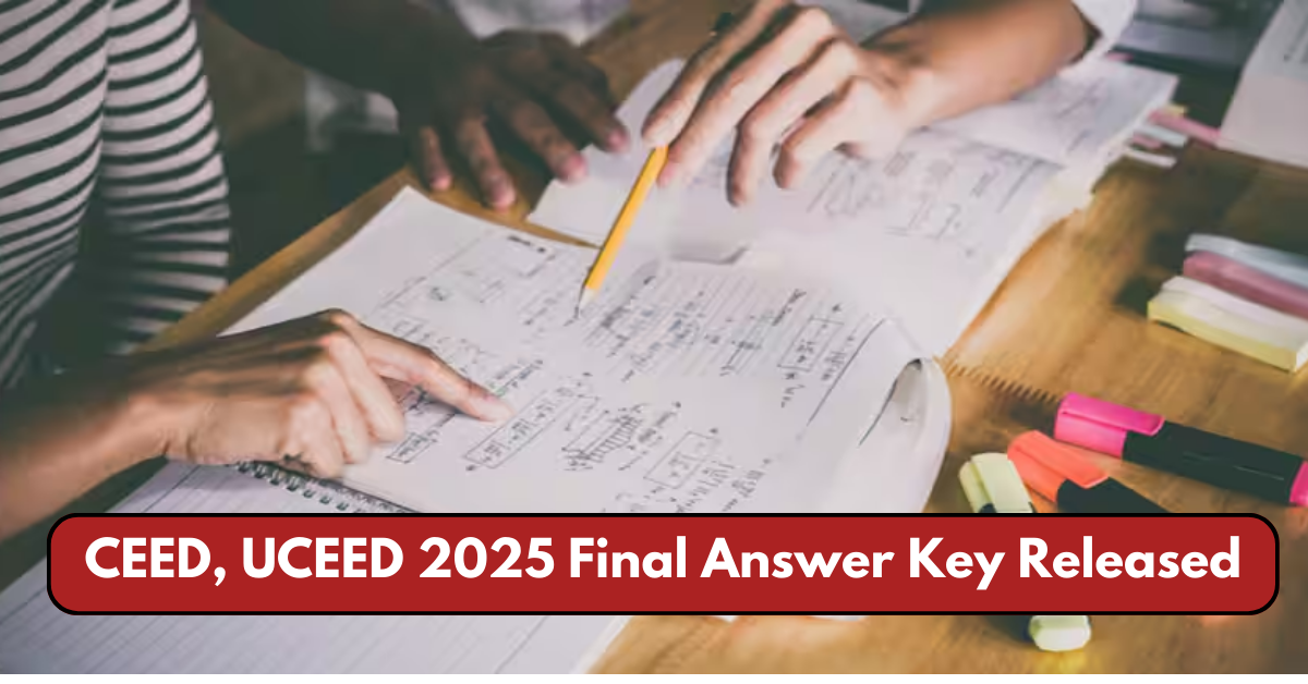 CEED, UCEED 2025 Final Answer Key Released: Check Details