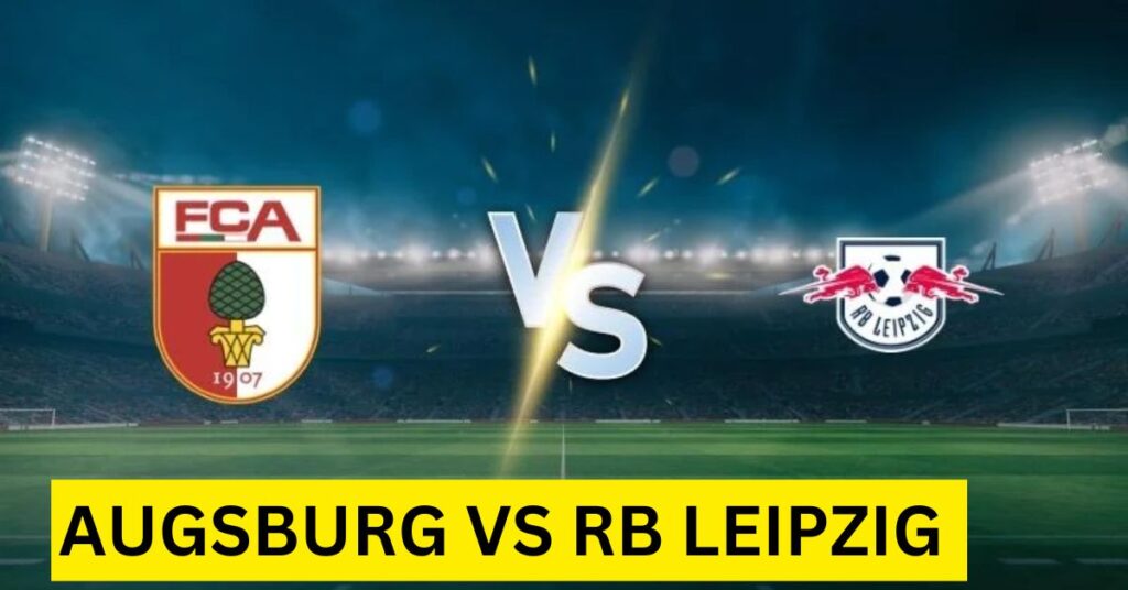 Augsburg vs RB Leipzig - Prediction and Betting Tips for February 14th Clash!