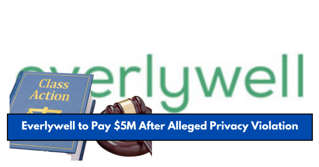 Everlywell to Pay $5M After Alleged Privacy Violation