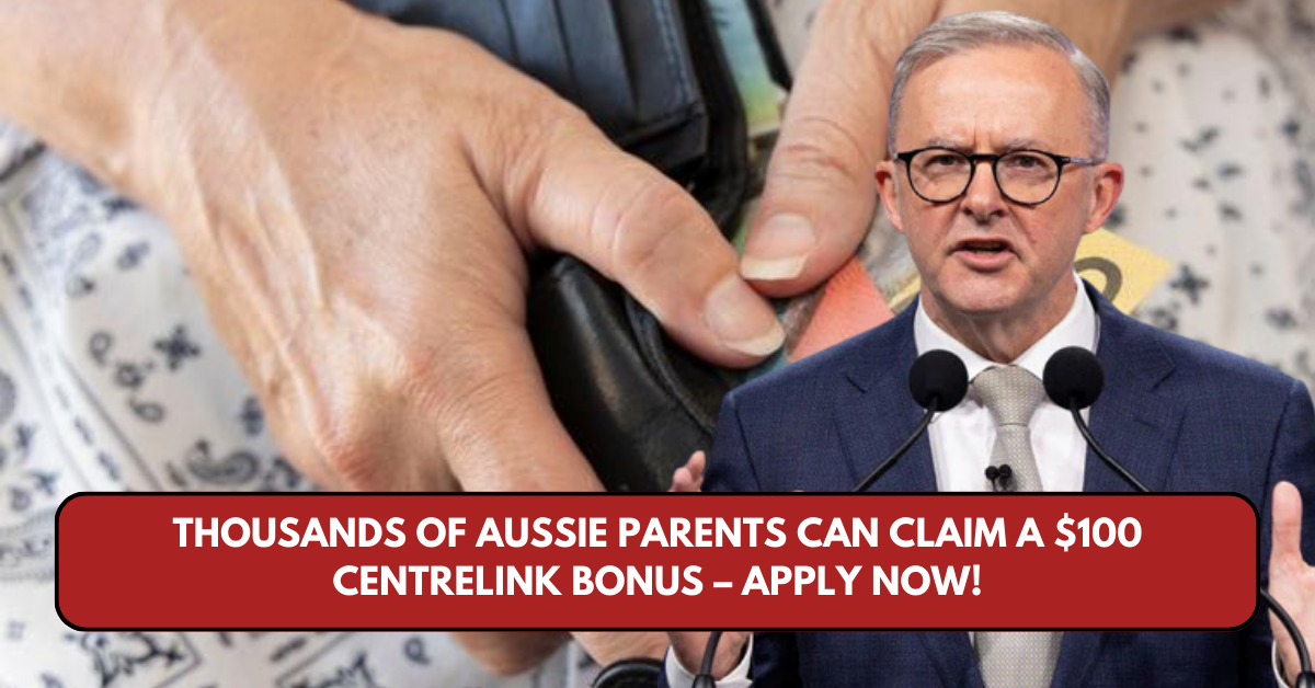 Thousands of Aussie Parents Can Claim a $100 Centrelink Bonus – Apply Now!