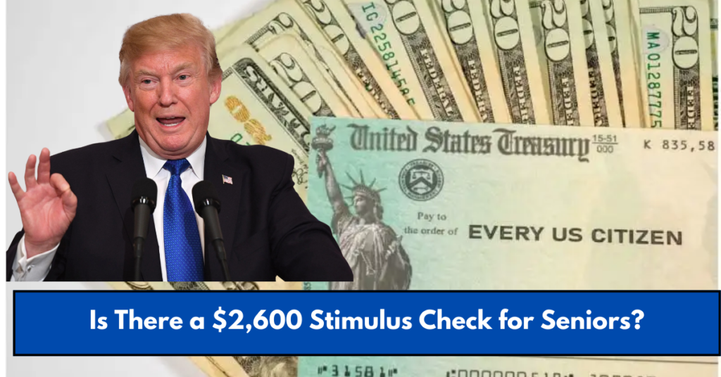 Is There a $2,600 Stimulus Check for Seniors