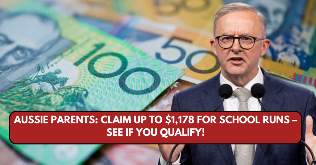 Aussie Parents: Claim Up to $1,178 for School Runs – See If You Qualify!