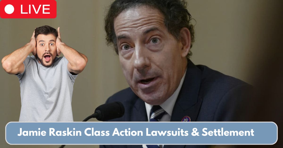 Jamie Raskin Class Action Lawsuits & Settlement