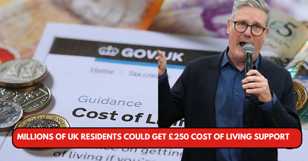 Millions of UK Residents Could Get £250 Cost of Living Support