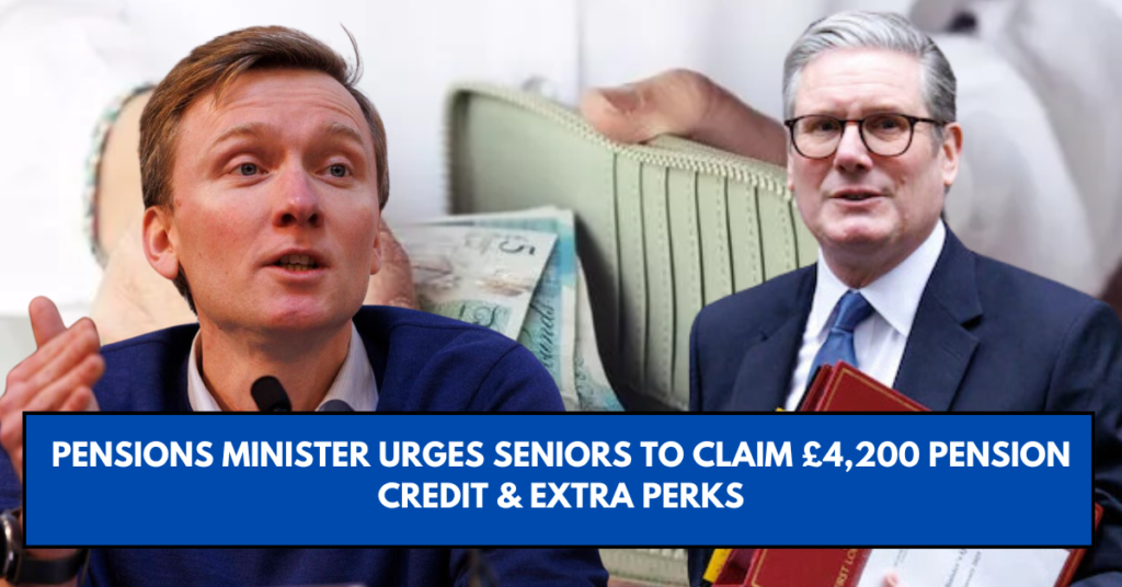 Pensions Minister Urges Seniors to Claim £4,200 Pension Credit & Extra Perks