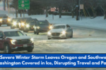 Severe Winter Storm Leaves Oregon and Southwest Washington Covered in Ice, Disrupting Travel and Power