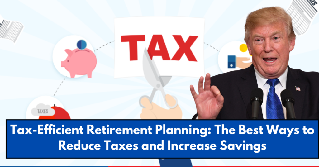 Tax-Efficient Retirement Planning