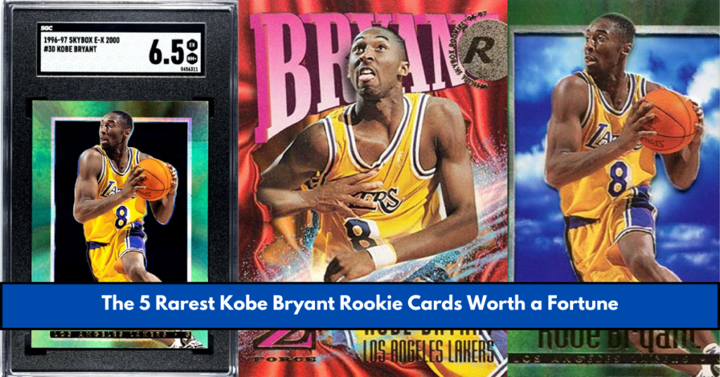 The 5 Rarest Kobe Bryant Rookie Cards Worth a Fortune