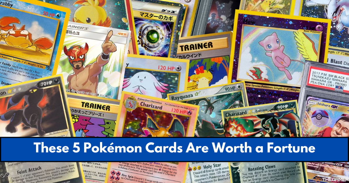 These 5 Pokémon Cards Are Worth a Fortune