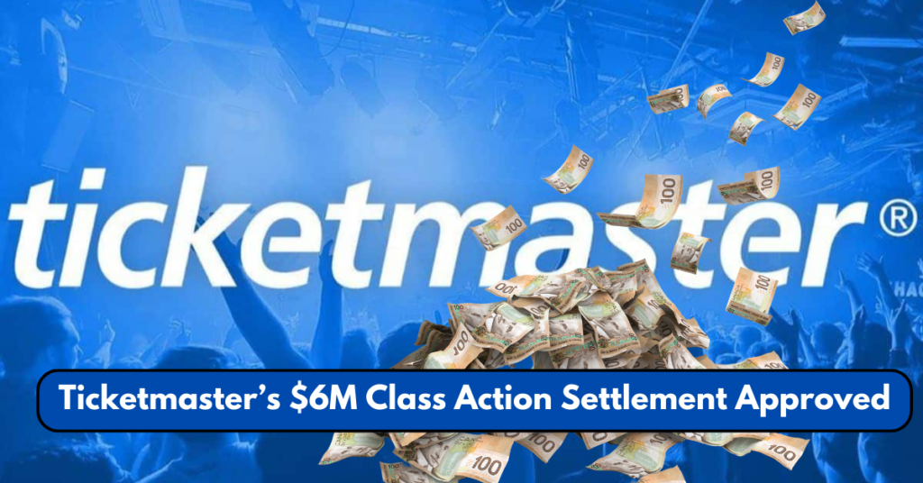 Ticketmaster’s $6M Class Action Settlement Approved