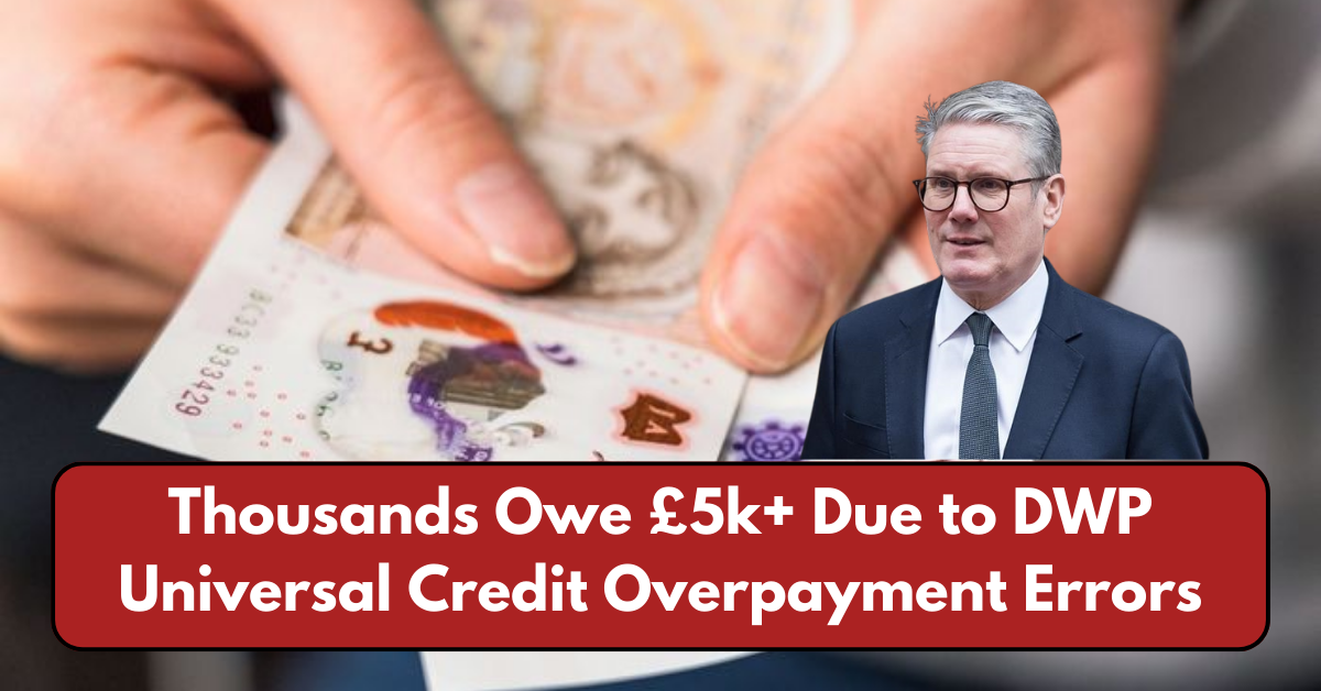 Thousands Owe £5k+ Due to DWP Universal Credit Overpayment Errors