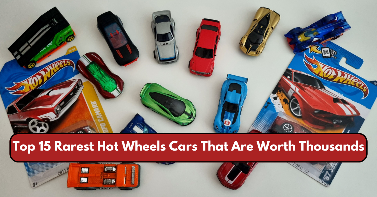 Top 15 Rarest Hot Wheels Cars That Are Worth Thousands