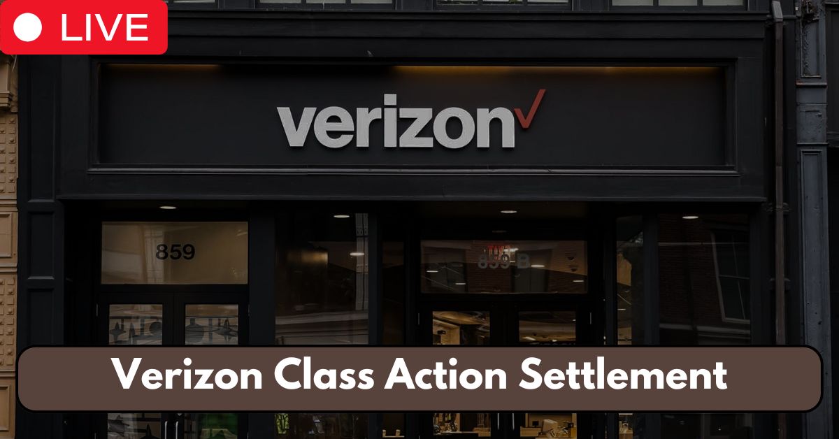 Verizon Class Action Settlement Payout 2025: Check Eligibility and Claim Your Share