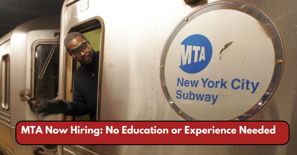 MTA Now Hiring: No Education or Experience Needed