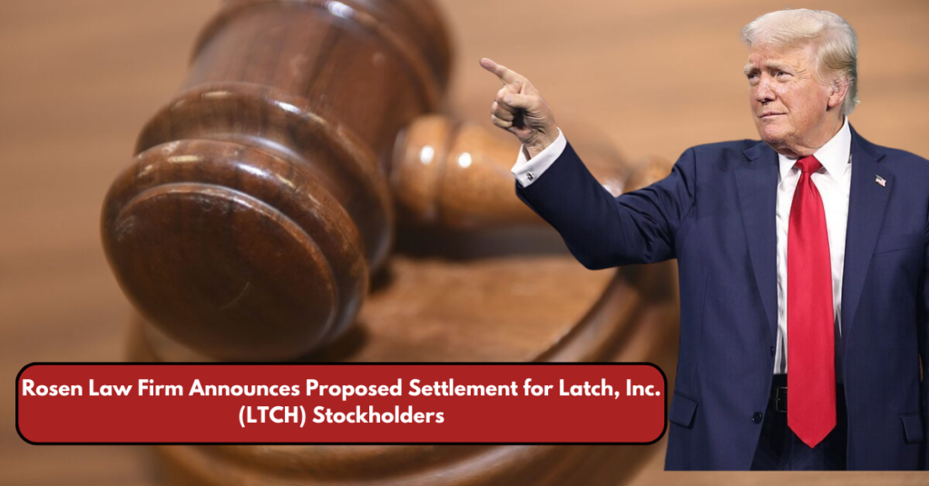 Rosen Law Firm Announces Proposed Settlement for Latch, Inc. (LTCH) Stockholders