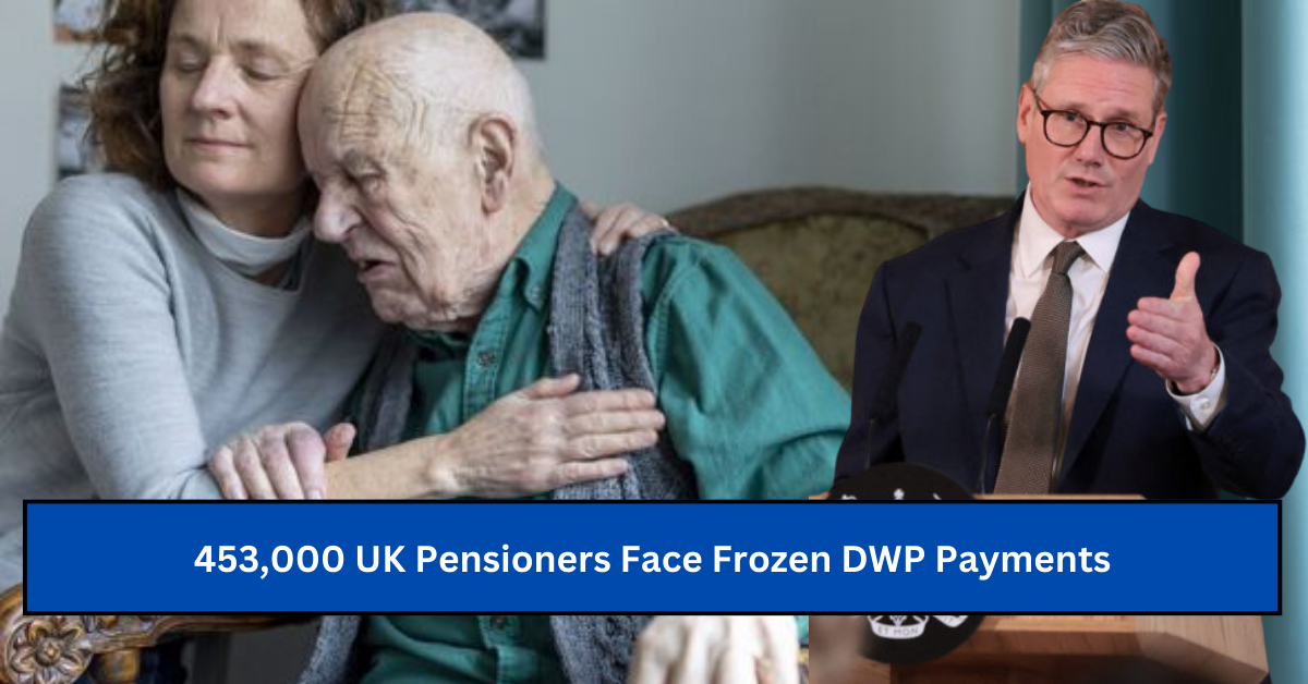 453,000 UK Pensioners Face Frozen DWP Payments