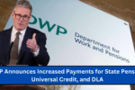 DWP Announces Increased Payments for State Pension, Universal Credit, and DLA – What You Need to Know