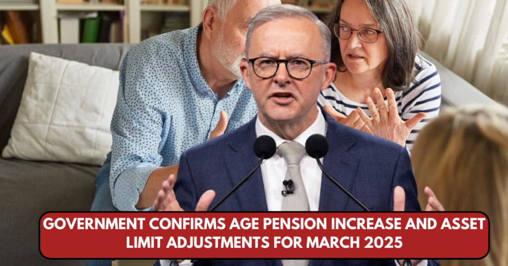 Government Confirms Age Pension Increase and Asset Limit Adjustments for March 2025