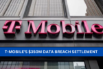 T-Mobile’s $350M Data Breach Settlement