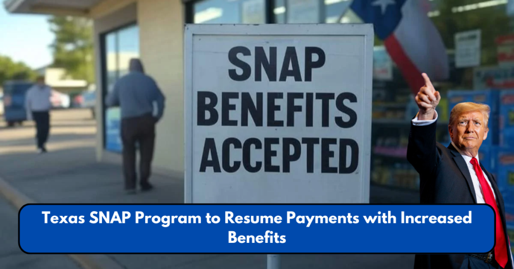 Texas SNAP Program to Resume Payments with Increased Benefits