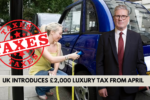 UK Introduces £2,000 Luxury Tax From April